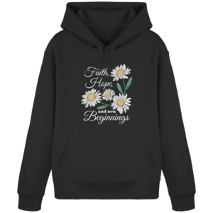 Faith Hope and New Beginnings - Organic Basic Hoodie