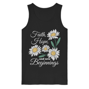 Faith Hope and New Beginnings - Organic Tank Top