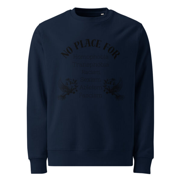 No Place For (Schwarze Schrift) | Frontprint | Eco Changer 2.0 Sweatshirt