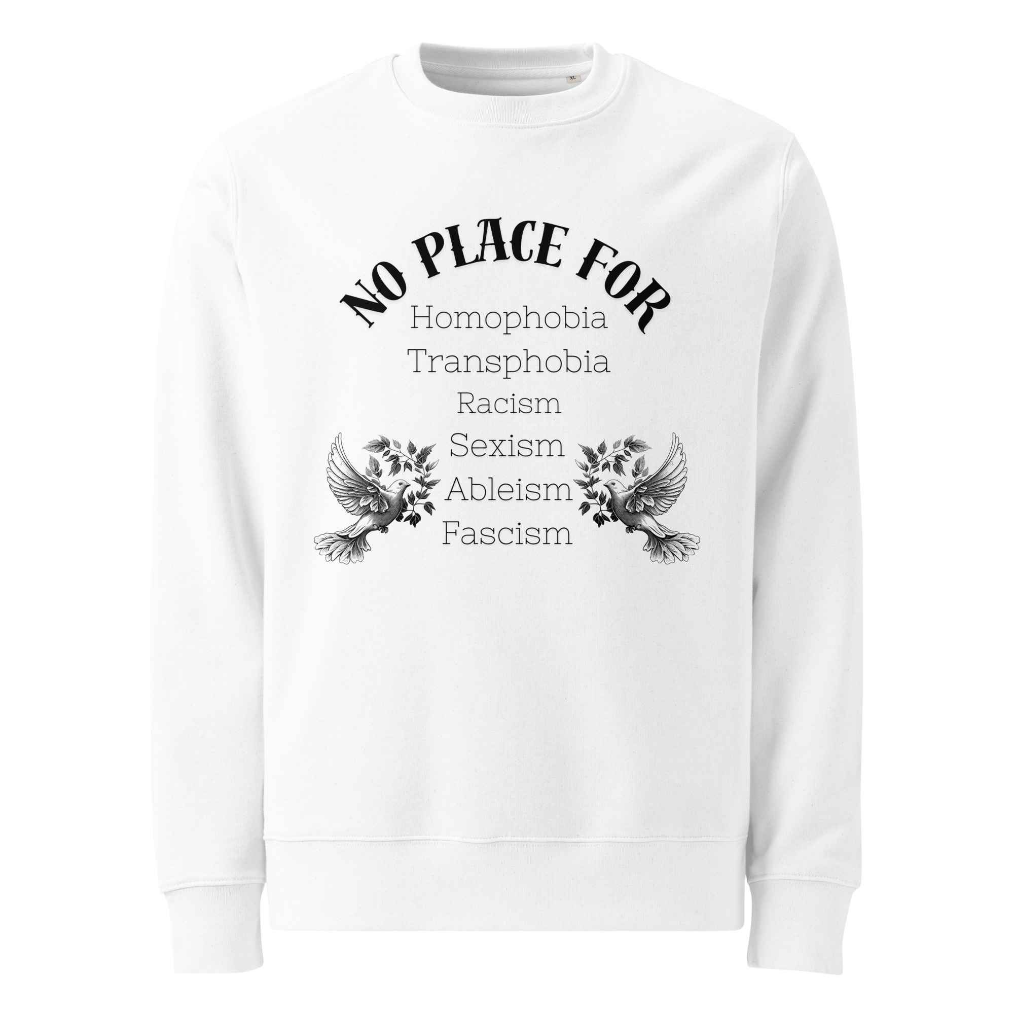 No Place For (Schwarze Schrift) | Frontprint | Eco Changer 2.0 Sweatshirt