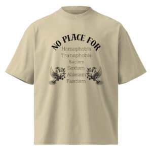 No Place For (Schwarze Schrift) | Frontprint | Oversized Blaster 2.0 T-Shirt