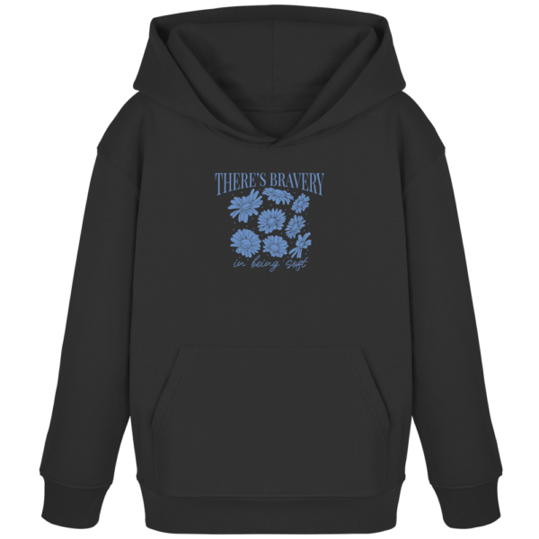 "There´s Bravey in being Soft" Front Print - Kids Organic Hoodie