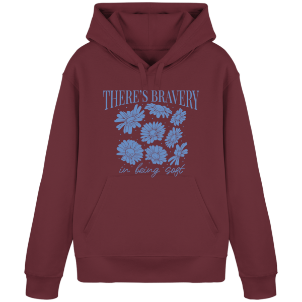 "There´s Bravey in being Soft" Front Print - Organic Basic Hoodie