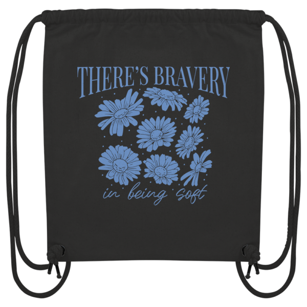"There´s Bravey in being Soft" Front Print - Organic Gym-Bag