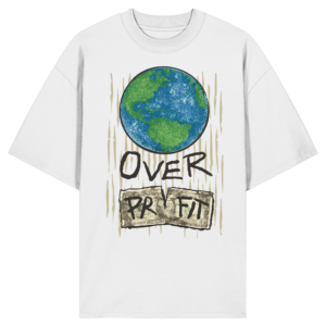 „Earth Over Profit“ Front Print – Organic Oversize Shirt