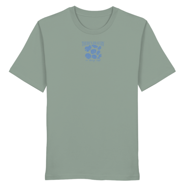 "There´s Bravery In Being Soft" Back Print - Organic Shirt [Digital]