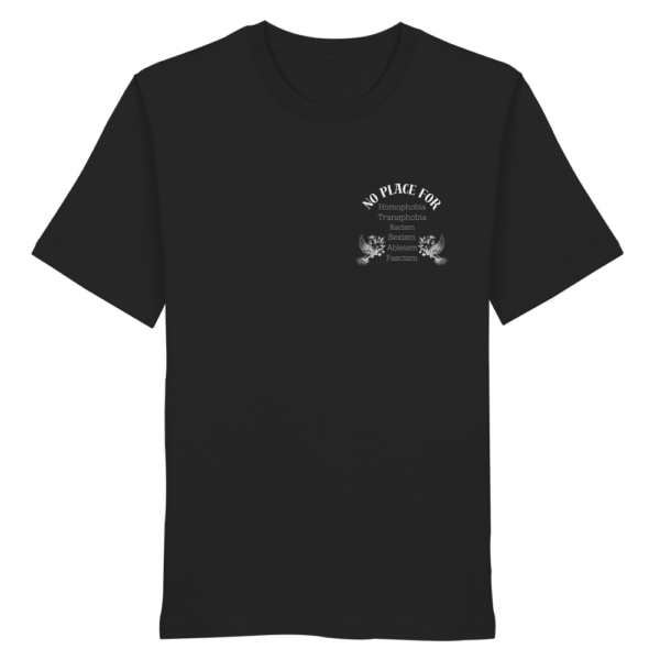 "No Place For" Back Print White - Organic Shirt