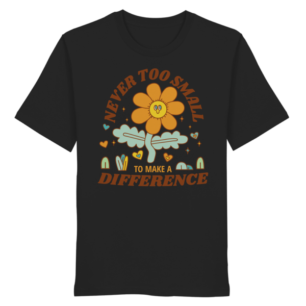 "Never Too Small" Front Print - Organic Shirt [Digital]