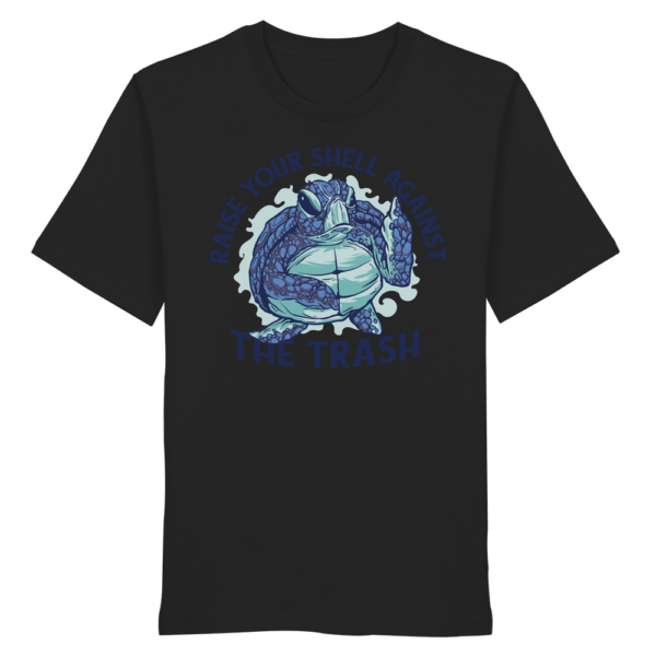 Raise Your Shell Against The Trash - Organic Shirt