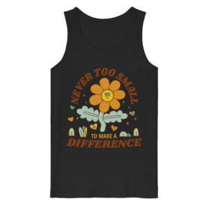 „Never Too Small“ Front Print – Organic Tank Top