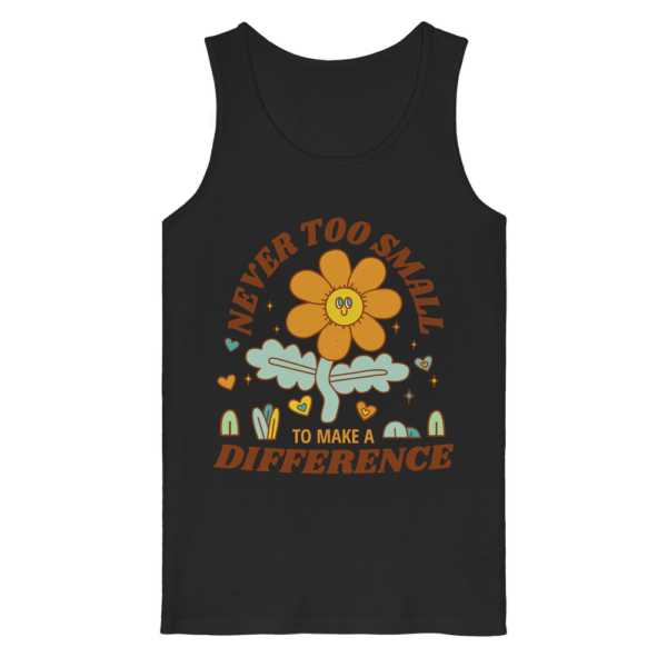 "Never Too Small" Front Print - Organic Tank Top
