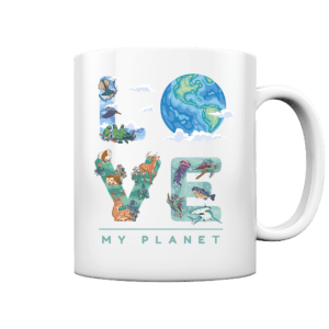 „Love Earth (My Planet)“ Front Print – Tasse glossy