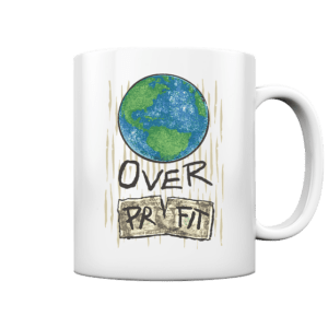 „Earth Over Profit“ Front Print – Tasse glossy