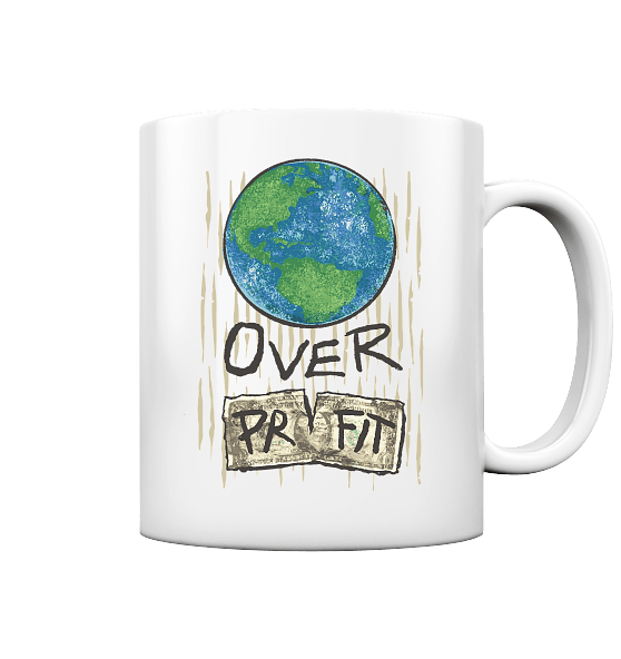 "Earth Over Profit" Front Print - Tasse glossy