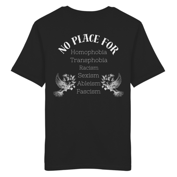 "No Place For" Back Print White - Organic Shirt