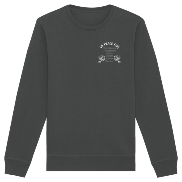 "No Place For" Back Print White - Organic Basic Unisex Sweatshirt [Digital]