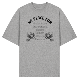 "No Place For" Front Print Black - Organic Oversize Shirt