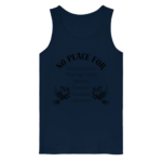 "No Place For" Front Print Black - Organic Tank Top