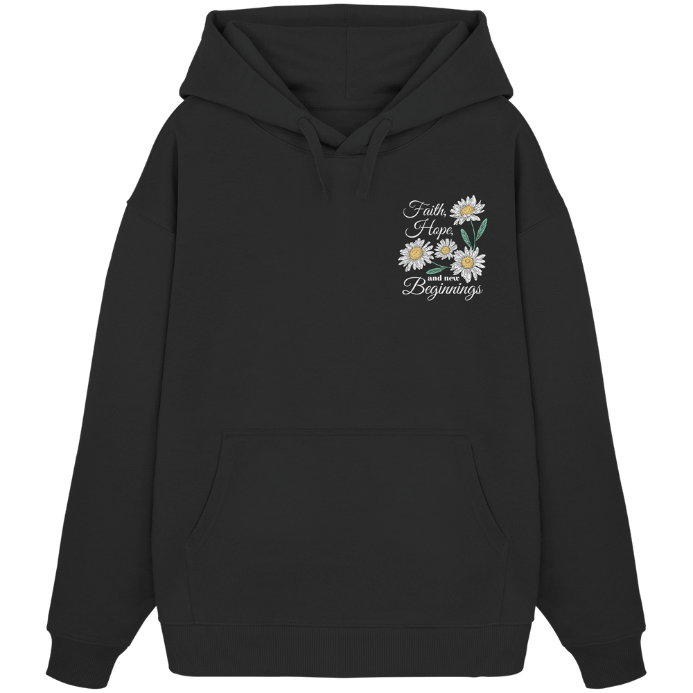 "Faith Hope and New Beginnings" Back Print - Organic Oversize Hoodie