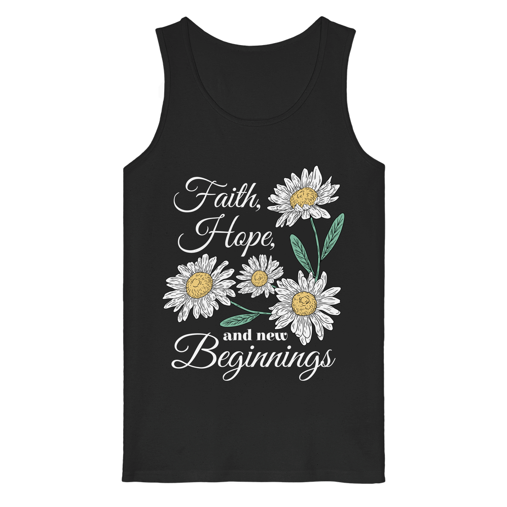 Faith Hope and New Beginnings - Organic Tank Top